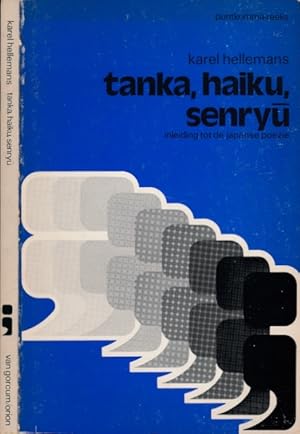 Immagine del venditore per Tanka, Haiku, Senry : Inleiding tot de Japanse pozie. venduto da Antiquariaat Fenix