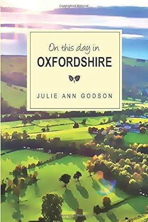Seller image for On this day in Oxfordshire for sale by WeBuyBooks 2