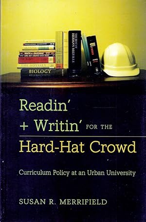 Readin' and Writin' for the Hard-Hat Crowd (History of Schools and Schooling)