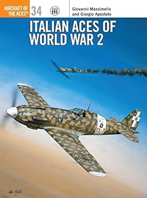 Bild des Verkufers fr Italian Aces of World War 2: No. 34 (Aircraft of the Aces) zum Verkauf von WeBuyBooks