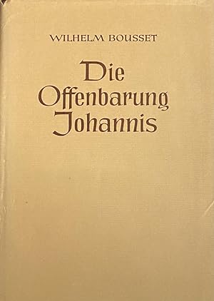 Bild des Verkufers fr Die Offenbarung Johannis. Neudruck der neubearbeiteten Auflage 1906 zum Verkauf von Antiquariaat Schot