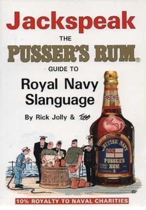 Seller image for Jackspeak. The Pusser's Rum Guide to Royal Navy Slanguage for sale by WeBuyBooks
