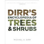 Immagine del venditore per Dirr's Encyclopedia of Trees and Shrubs venduto da eCampus