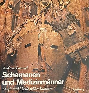 Bild des Verkufers fr Schamanen und Medizinmnner. Magie und Mystik frher Kulturen zum Verkauf von Antiquariaat Schot