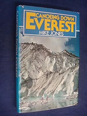 Bild des Verkufers fr Canoeing Down Everest zum Verkauf von WeBuyBooks 2