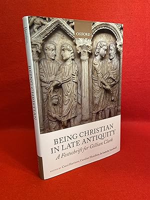 Image du vendeur pour Being Christian in Late Antiquity: A Festschrift for Gillian Clark mis en vente par St Philip's Books, P.B.F.A., B.A.