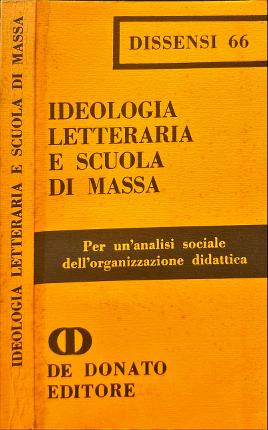 Immagine del venditore per Ideologia letteraria e scuola di massa. venduto da Libreria La Fenice di Pietro Freggio