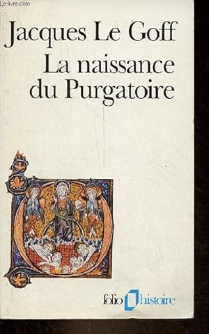 La naissance du Purgatoire - Collection folio histoire n°31.