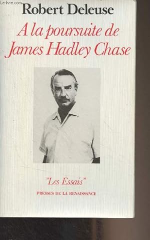 Seller image for A la poursuite de James Hadley Chase - "Les essais" for sale by Le-Livre