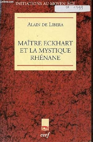 Maître Eckhart et la mystique rhénane - Collection " Initiations au moyen âge ".