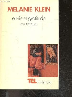 Image du vendeur pour Envie et gratitude et autres essais - collection TEL N25 mis en vente par Le-Livre