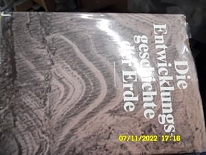 Die Entwicklungsgeschichte der Erde: Mit einem ABC der Geologie