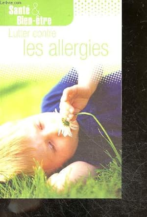 Lutter Contre Les Allergies - sante & allergies - therapies complementaires, soigner avec les pla...