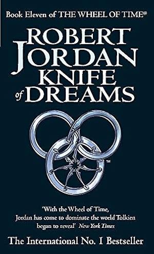 Image du vendeur pour Knife Of Dreams: Book 11 of the Wheel of Time: Book 11 of the Wheel of Time (Now a major TV series) mis en vente par WeBuyBooks