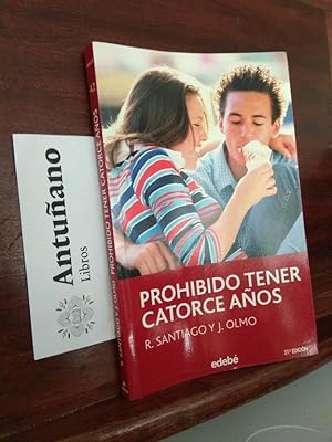 Seller image for Prohibido tener catorce aos for sale by Libros Antuano