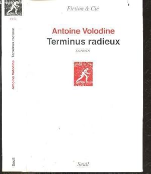 Terminus radieux - roman - Fiction & cie