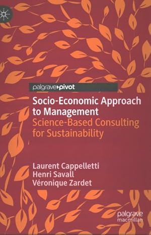 Immagine del venditore per Socio-Economic Approach to Management : Science-Based Consulting for Sustainability venduto da GreatBookPrices
