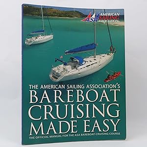 Imagen del vendedor de Bareboat Cruising Made Easy by American Sailing Association a la venta por Neutral Balloon Books