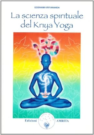 Seller image for La scienza spirituale del Kriya Yoga for sale by Di Mano in Mano Soc. Coop