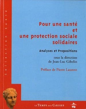 Seller image for Pour une sant et une protection sociale solidaires : Analyses et Propositions for sale by Dmons et Merveilles