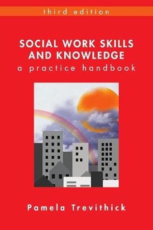 Imagen del vendedor de Social Work Skills And Knowledge: A Practice Handbook a la venta por WeBuyBooks