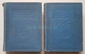 Wonders of World Aviation; The Conquest of the Air in Story and Picture (Volumes One & Two of Two)
