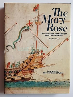 Seller image for The Mary Rose: The Excavation and Raising of Henry VIII's Flagship for sale by All Lost Books