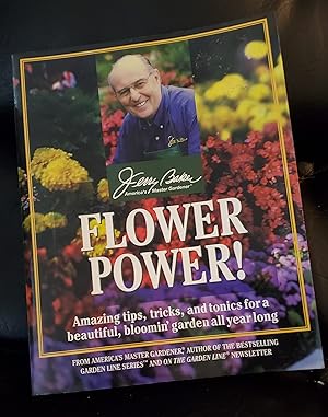 Bild des Verkufers fr Flower Power!: Amazing Tips, Tricks, and Tonics for a Beautiful, Bloomin' Garden All Year Long zum Verkauf von Ohkwaho Books and Fine Art