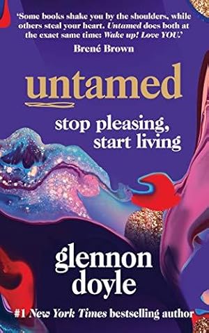 Seller image for Untamed: Stop Pleasing, Start Living: THE NO.1 SUNDAY TIMES BESTSELLER for sale by WeBuyBooks