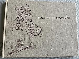 Imagen del vendedor de From Wild Rootage and Wilderness Journey: (2 Volume Set, Signed) a la venta por Caliban Books