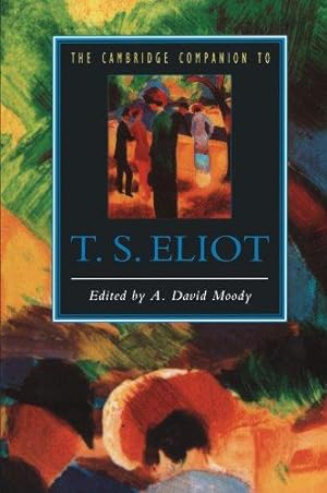 Immagine del venditore per The Cambridge Companion to T. S. Eliot (Cambridge Companions to Literature) venduto da WeBuyBooks