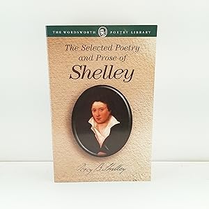 Seller image for The Selected Poetry & Prose of Shelley (Wordsworth Poetry Library) for sale by Cat On The Shelf