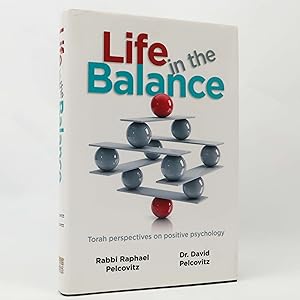 Seller image for Life in the Balance: Torah Perspectives on Positive. by Dr. David Pelcovitz for sale by Neutral Balloon Books