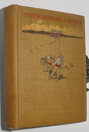 Image du vendeur pour Spanish Highways and Byways mis en vente par R Bryan Old Books