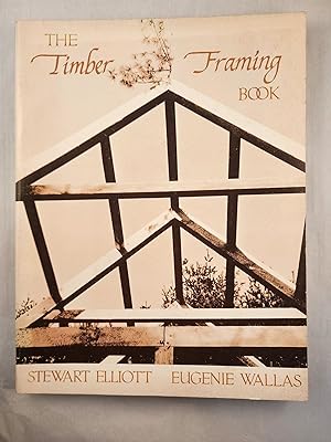 The Timber Framing Book