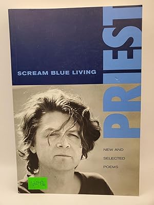 Seller image for Scream Blue Living: New and Selected Poems for sale by Bay Used Books