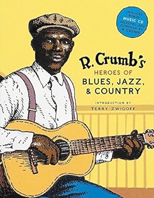 Bild des Verkufers fr R. Crumb Heroes of Blues, Jazz & Country zum Verkauf von WeBuyBooks