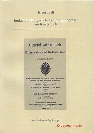 Junker und bürgerliche Großgrundbesitzer im Kaiserreich. Landwirtschaftlicher Großbetrieb, Großgr...