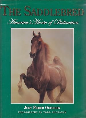 Seller image for The Saddlebred America's Horse of Distinction AUTHOR SIGNED for sale by HORSE BOOKS PLUS LLC