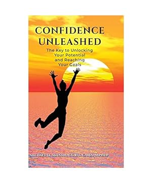 Bild des Verkufers fr Confidence Unleashed : The Key to Unlocking Your Potential and Achieving Your Goals zum Verkauf von Buchpark