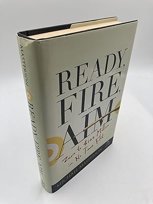 Immagine del venditore per Ready, Fire, Aim: Zero to $100 Million in No Time Flat venduto da thebookforest.com