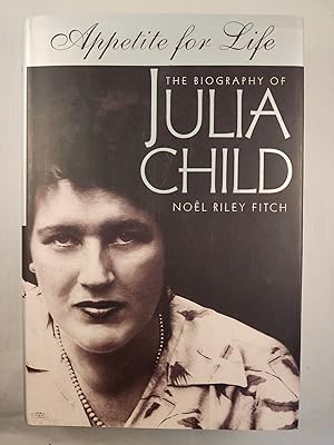 Bild des Verkufers fr Appetite For Life: The Biography of Julia Child zum Verkauf von WellRead Books A.B.A.A.