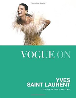 Image du vendeur pour Vogue on: Yves Saint Laurent (Vogue on Designers) mis en vente par WeBuyBooks
