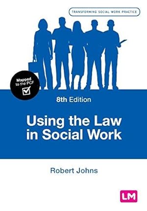 Bild des Verkufers fr Using the Law in Social Work (Transforming Social Work Practice Series) zum Verkauf von WeBuyBooks