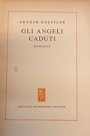 Immagine del venditore per GLI ANGELI CADUTI ("The Age of Longing"). Romanzo. venduto da studio bibliografico pera s.a.s.