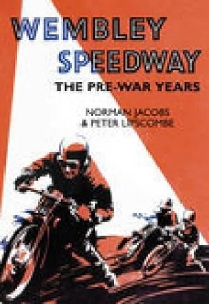 Seller image for Wembley Speedway: The Pre-War Years for sale by WeBuyBooks