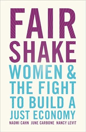 Bild des Verkufers fr Fair Shake : Women and the Fight to Build a Just Economy zum Verkauf von GreatBookPrices