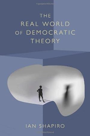 Bild des Verkufers fr The Real World of Democratic Theory zum Verkauf von WeBuyBooks