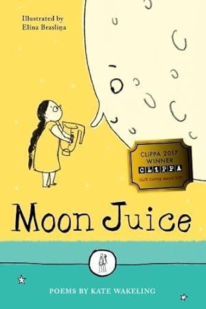 Bild des Verkufers fr Moon Juice: Poems for Children: 1 (The Emma Press Children's Collections) zum Verkauf von WeBuyBooks