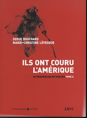 Ils ont couru l'Amérique / De remarquables oubliés Tome 2